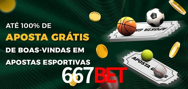 667Bet Ate 100% de Aposta Gratis
